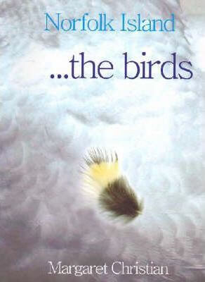 "Norfolk Island ... the birds" by Margaret Christian.